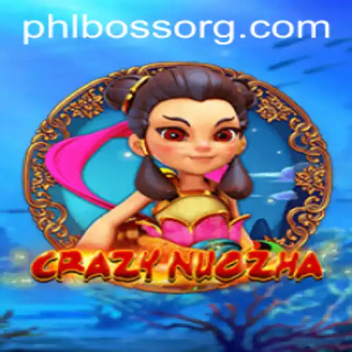 Discover the Thrilling World of CrazyNuoZha: A Deep Dive into PhlBoss
